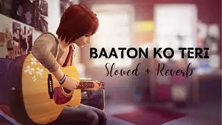 Baaton Ko Teri - Slowed Reverb - Arijit Singh - All Is Well - 8D - Lo-Fi Mix