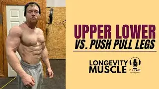 Upper Lower OR Push Pull Legs? (Consider This For Better Recovery & Growth!)