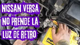 Nissan Versa - Tiida no prende la luz de retroceso - como revisarlo