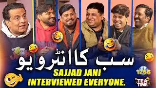 Sajjad Jani Ne Kia Sabka Interview 🎤😂 | Tea Time Ep 1266