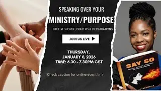 Speaking Over Your Ministry and Calling - BIBLE STUDY, PRAYERS AND DECLARATION SESSION. 📱