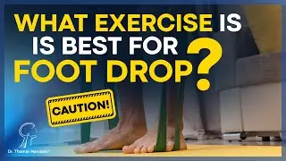 Exercises for Foot Drop &ndash; Best Rehab Techniques to Improve Mobility & Strength
