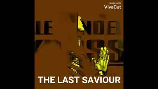 THE LAST SAVIOUR by: Snype aka Alexander Kross