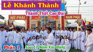 Lễ Khánh Thành Thánh Thất Cao Đài, Xã Long Kiến, Chợ Mới, An Giang - Festival In Vietnam (P1)