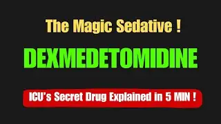 Dexmedetomidine Explained in 5 Min | ICU Sedation Secrets | Dr. MEK Anesthesia Lecture