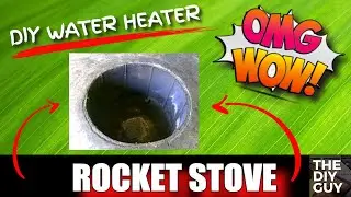 DIY Rocket Stove Hot Water Heater   Off Grid Water Heater   Rocket Stoves DIY