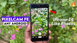 📸PixelCam FE 3.0 - Better Than GCam? iPhone 14 Like Photos | Any Android