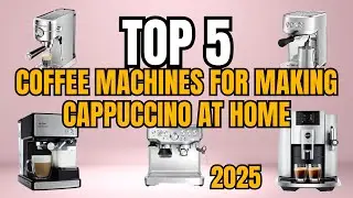 5 Best Coffee Machines for Making Cappuccino at Home ☕ | Top Picks for Barista-Level Brews!