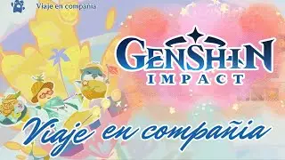 Genshin impact| Viaje en compañía