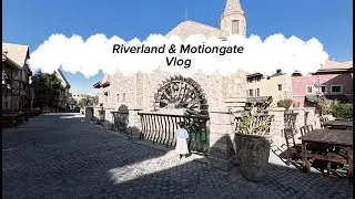 Riverland and Motiongate Vlog