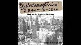 Destination Freedom (1948): The Making of a Man (#5) [Frederick Douglass - pt. 1]