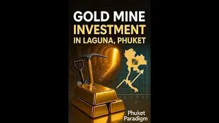 Gold Mine Investment In Laguna Phuket 
