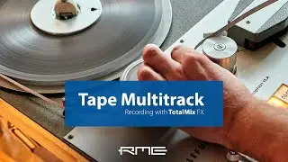 Tape Multitrack recording with TotalMix FX