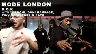 D.O.K With 28 Luchi, Doni Rampage, Tiny Godfather & Aaze | Mode London
