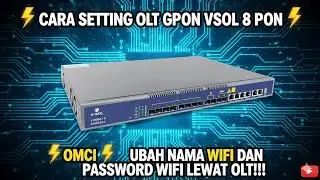 OMCI UBAH WIFI LANGSUNG DARI OLT!!! | CARA SETTING OLT GPON 8 PON VSOL