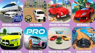 3D Driving Class 2,Car Parking,Classic Car Parking,BB Racing 2,M3 Car Driving ,Drift Max Pro