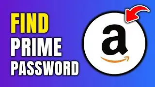 How To Find Amazon Prime Password (Step By Step)