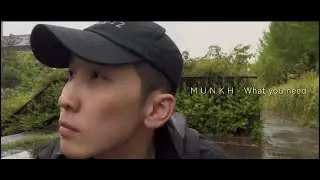 M U N K H - What you need (Official Lyrics Video)