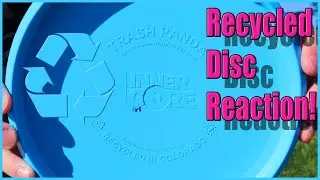 NEW!!! Recycled Disc Reaction - Trash Panda Disc Golf Inner Core Review