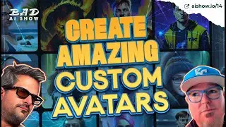 Create Amazing Custom Avatars with AI - Episode #14