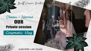 Shevon & Waruni Private session | Sri Lanka Wedding Video | Best Wedding video 2023