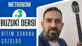 BUZUKİ DERSLERİ #3 Metronom Nasıl Kullanılır? (Tempo ve Parmak Egzersizleri)