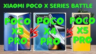 Xiaomi Poco X Series Battle: Comparing Poco X3 Pro, Poco X4 Pro 5G, and Poco X5 Pro