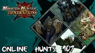 Monster Hunter Generations - Online Hunts 107: Reunion with the Fated Four