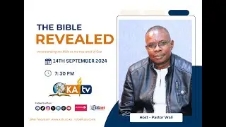 THE BIBLE REVEALED || By PASTOR HANNINGTON WALI || Ep 10 || 14/09/2024