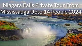 Niagara Falls Private Tour From Mississauga Upto 14 People 2024 | ToNiagara