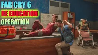 Far Cry 6 Re Education Operation Mission | Re-Education Rescue Dr Matias Alonsa 1080P 60FPS