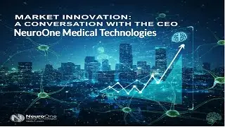 Interview CEO NeuroOne Medical Technologies