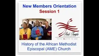 Session One - History of AME Church