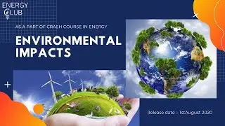 Crash Course in Energy - Environmental Impacts Part 2