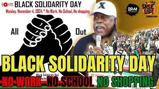 No Work, No School, No Shopping on Black Solidarity Day!