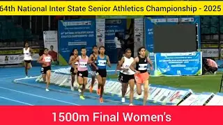1500m Women's Final || 64th National Inter State Senior Athletics Championship 2025 ||