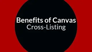 Canvas Cross-List Benefits