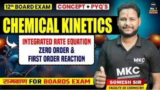 Class 12 Chemistry | Chemical Kinetics | Integrated Rate Equation &ndash; Zero & First Order Reactions