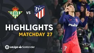 Resumen de Real Betis vs Atl&eacute;tico de Madrid (1-3)