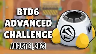 BTD6 Advanced Challenge - For Teity (August 21, 2023)