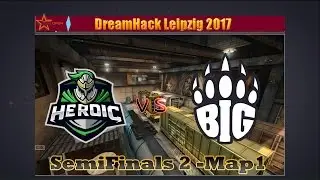 Heroic vs BIG [Map1 - Train] | SemiFinals 2 - Bo3 | DreamHack Leipzig 2017