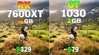 RX 7600 XT vs GT 1030 - Test in 8 Games