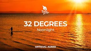 Noonlight - 32 Degrees
