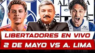 EN VIVO: 2 DE MAYO VS ALIANZA LIMA | COPA LIBERTADORES ⚽️🔥