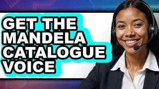 How to Get the Mandela Catalogue Voice (easy Method)