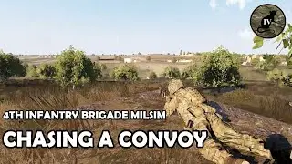 4th Infantry Brigade - Chasing a convoy - Arma 3 Milsim