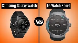 Samsung Galaxy Watch vs LG Watch Sport