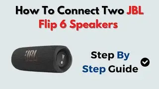 How to Connect Two JBL Flip 6 Speakers &ndash; Use PartyBoost for Stereo Sound