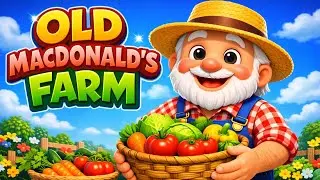 Old MacDonald&rsquo;s Farm | Fun Vegetable Harvest Adventure for Kids |