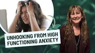298. Unhooking from high functioning anxiety| Gloria Lybecker
